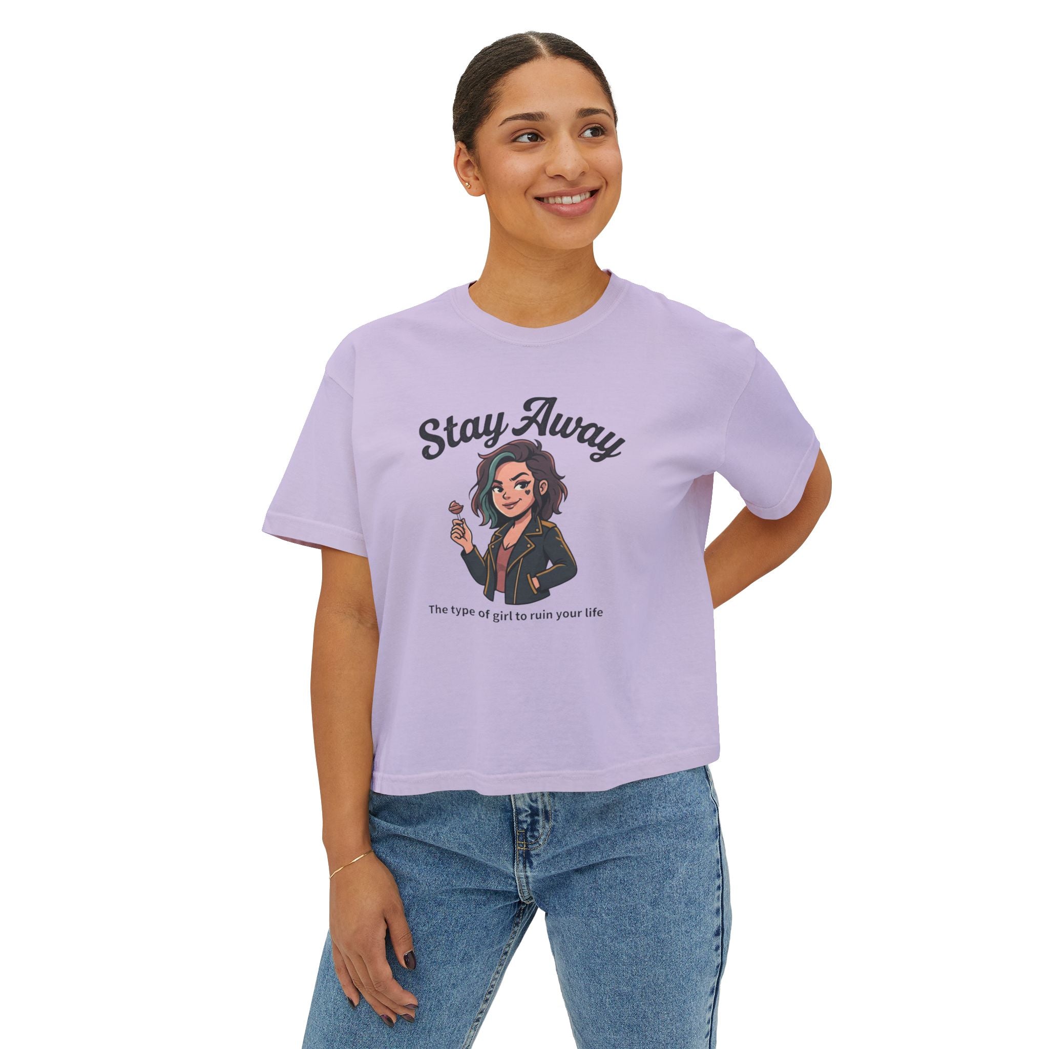 Stay Away Tee — "Stay Away: The type of girl to ruin your life" Women's Boxy Graphic Tee